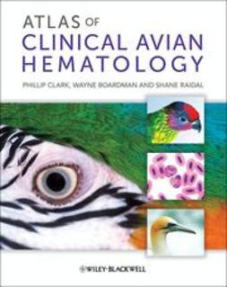 Clark, Phillip - Atlas of Clinical Avian Hematology, ebook