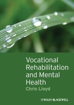 Lloyd, Chris - Vocational Rehabilitation and Mental Health, ebook