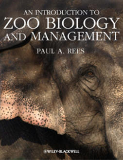 Rees, Paul A. - An Introduction to Zoo Biology and Management, e-bok