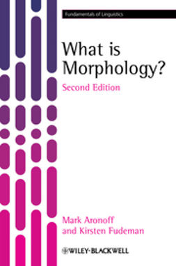 Aronoff, Mark - What is Morphology?, e-bok