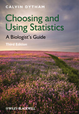 Dytham, Calvin - Choosing and Using Statistics: A Biologist's Guide, ebook