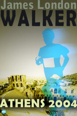 London, James - Walker: Athens 2004, ebook