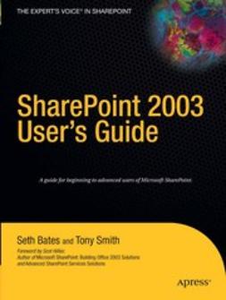 Bates, Seth - SharePoint 2003 User’s Guide, ebook
