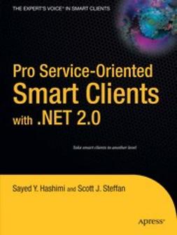 Hashimi, Sayed Y. - Pro Service-Oriented Smart Clients with .NET 2.0, e-kirja