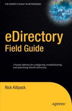 Killpack, Rick - eDirectory Field Guide, ebook