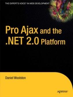 Woolston, Daniel - Pro Ajax and the .NET 2.0 Platform, e-kirja
