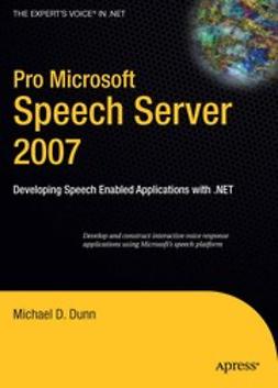 Dunn, Michael D. - Pro Microsoft Speech Server 2007, ebook