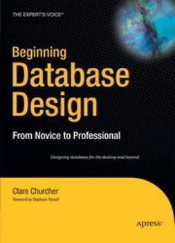 Churcher, Clare - Beginning Database Design, e-kirja