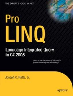 Rattz, Joseph C. - Pro LINQ, ebook