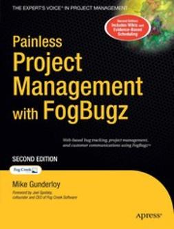 Gunderloy, Mike - Painless Project Management with FogBugz, ebook