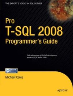 Coles, Michael - Pro T-SQL 2008 Programmer’s Guide, ebook