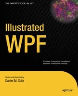 Solis, Daniel - Illustrated WPF, e-bok