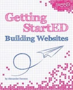 Dawson, Alexander - Getting StartED Building Websites, ebook