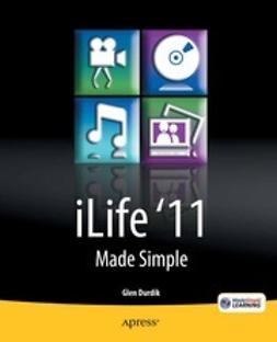 Durdik, Glen - iLife ’11 Made Simple, ebook
