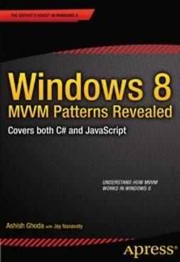 Ghoda, Ashish - Windows 8 MVVM Patterns Revealed, ebook