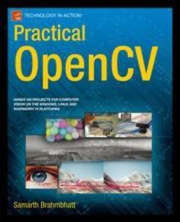Brahmbhatt, Samarth - Practical OpenCV, ebook