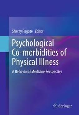 Pagoto, Sherry - Psychological Co-morbidities of Physical Illness, ebook