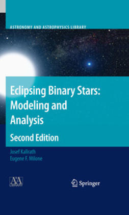 Kallrath, Josef - Eclipsing Binary Stars: Modeling and Analysis, ebook
