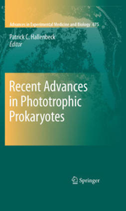 Hallenbeck, Patrick C. - Recent Advances in Phototrophic Prokaryotes, e-bok