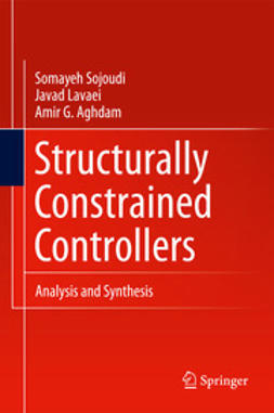 Aghdam, Amir G. - Structurally Constrained Controllers, ebook