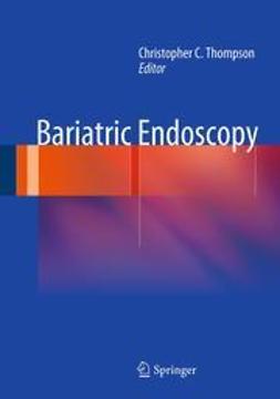 Thompson, Christopher C. - Bariatric Endoscopy, ebook