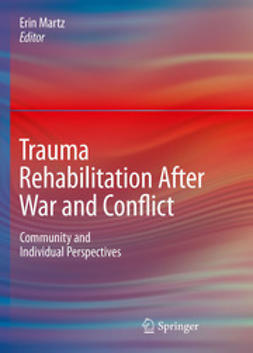 Martz, Erin - Trauma Rehabilitation After War and Conflict, e-kirja