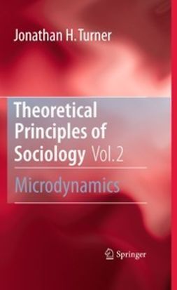 Turner, Jonathan H. - Theoretical Principles of Sociology, Volume 2, ebook