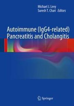 Levy, Michael J. - Autoimmune (IgG4-related) Pancreatitis and Cholangitis, ebook