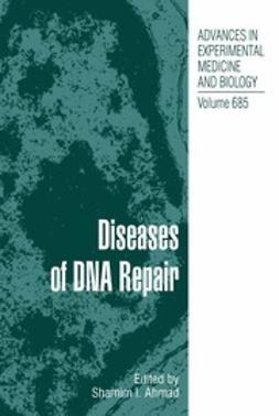 Ahmad, Shamim I. - Diseases of DNA Repair, ebook