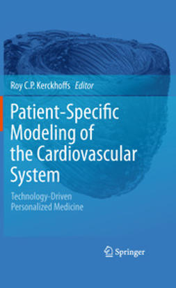 Kerckhoffs, Roy C.P. - Patient-Specific Modeling of the Cardiovascular System, ebook