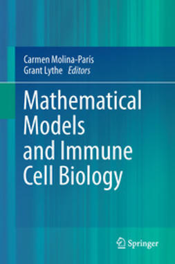 Molina-París, Carmen - Mathematical Models and Immune Cell Biology, e-bok