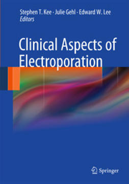 Kee, Stephen T. - Clinical Aspects of Electroporation, ebook