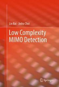 Bai, Lin - Low Complexity MIMO Detection, e-kirja