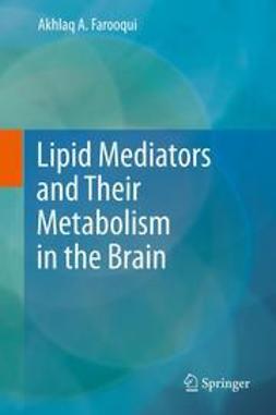 Farooqui, Akhlaq A. - Lipid Mediators and Their Metabolism in the Brain, ebook