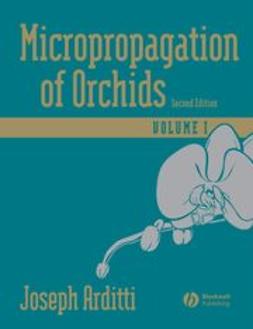 Arditti, Joseph - Micropropagation of Orchids, ebook