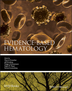 Crowther, Mark A. - Evidence-Based Hematology, e-kirja