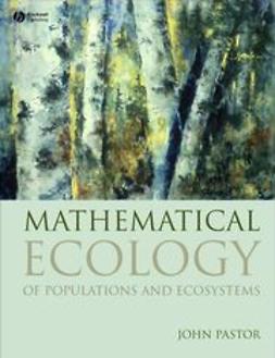 Pastor, John - Mathematical Ecology of Populations and Ecosystems, ebook