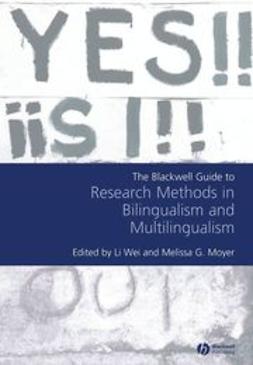 Wei, Li - Blackwell Guide to Research Methods in Bilingualism and Multilingualism, ebook