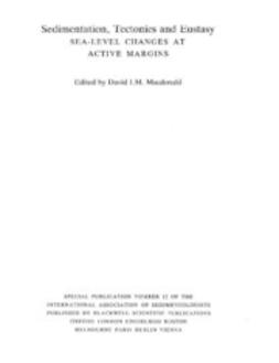 Macdonald, David I. M. - Sedimentation, Tectonics, and Eustasy: Special Publication 12 of the IAS, ebook
