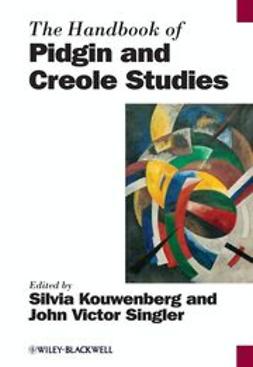 Kouwenberg, Silvia - Handbook of Pidgin and Creole Studies, e-bok