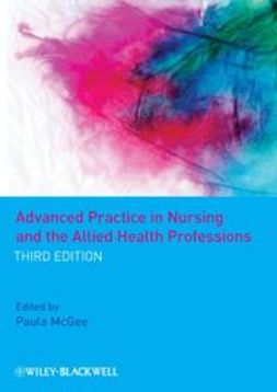 McGee, Paula - Advanced Practice in Nursing and the Allied Health Professions, e-bok