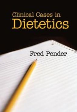 Pender, Fred - Clinical Cases in Dietetics, e-bok