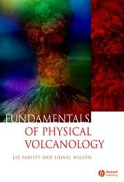Parfitt, Liz - Fundamentals of Physical Volcanology, ebook