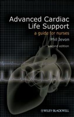 Jevon, Philip - Advanced Cardiac Life Support: A Guide for Nurses, ebook