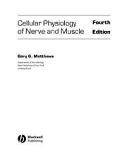 Matthews, Gary G. - Cellular Physiology of Nerve and Muscle, ebook