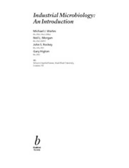 Waites, Michael J. - Industrial Microbiology: An Introduction, ebook
