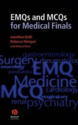 Bath, Jonathan - EMQs and MCQs for Medical Finals, ebook