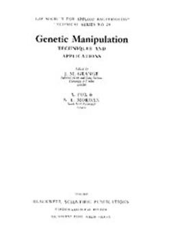 Grange, J. M. - Genetic Manipulation: Techniques and Applications, ebook