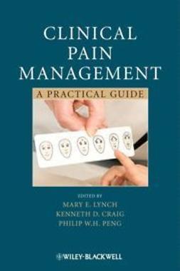 Lynch, Mary E. - Clinical Pain Management: A Practical Guide, e-bok