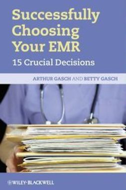 Gasch, Arthur - Successfully Choosing Your EMR: 15 Crucial Decisions, ebook